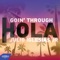 Hola (feat. Julio Iglesias Jr.) - Goin' Through lyrics