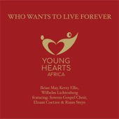 Who Wants to Live Forever (feat. Riaan Steyn, Soweto Gospel Choir & Elzaan Coetzee) artwork