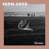 Seph Cove - Sirens