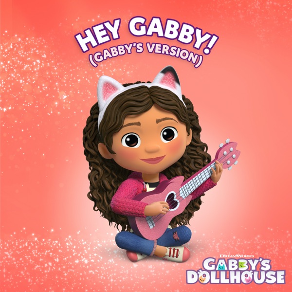 Hey Gabby! (From Gabby's Dollhouse)