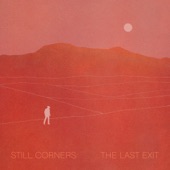 Still Corners - A Kiss Before Dying