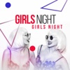 Girls Night, 2018