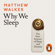 Matthew Walker - Why We Sleep
