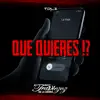 Que Quieres - Single album lyrics, reviews, download
