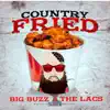 Country Fried - Single album lyrics, reviews, download