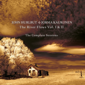 The River Flows: Vol. 1 & 2 The Complete Sessions - John Hurlbut & Jorma Kaukonen