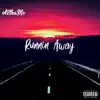 Runnin Away - Single album lyrics, reviews, download