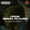 Senza futuro (feat. Cr0w) - Rich Hard Beats lyrics