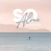SO Alone - Single album lyrics, reviews, download