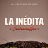 La Inédita - Chicha Chicha