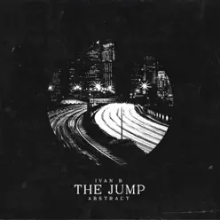 The Jump (feat. Abstract) - Single - Ivan B