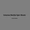 Intense Battle Epic Music album lyrics, reviews, download