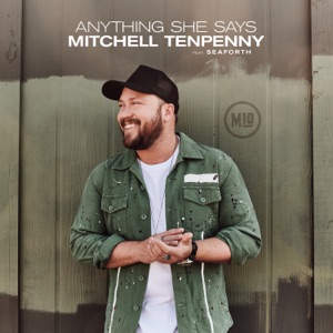 Mitchell Tenpenny - Anything She Says (feat. Seaforth) - Line Dance Music