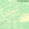 Future Baby - EP