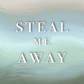 Steal Me Away artwork