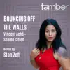 Bouncing off the Walls (Stan Zeff Remix) - Single album lyrics, reviews, download