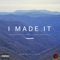 I Made It (feat. Lowdownmusic) - Tmoneymusic lyrics