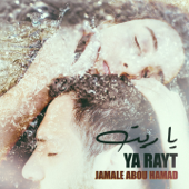 Ya Rayt - Jamale Abou Hamad