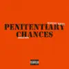 Penitentiary Chances - Single album lyrics, reviews, download