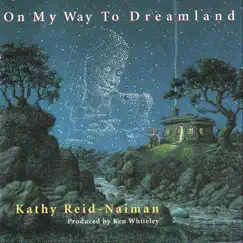 On My Way to Dreamland by Kathy Reid-Naiman album reviews, ratings, credits