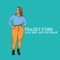 Can You Get To That - Frazey Ford lyrics