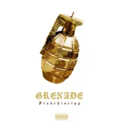 Grenade - Single by Franchise TYG album reviews, ratings, credits