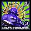 Goa Trance Masters V.3 (Top 60 Best of Hard Electro Acid House, Hard Dance & Trance)