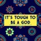 It's Tough to Be a God (feat. Elsie Lovelock) - Annapantsu lyrics