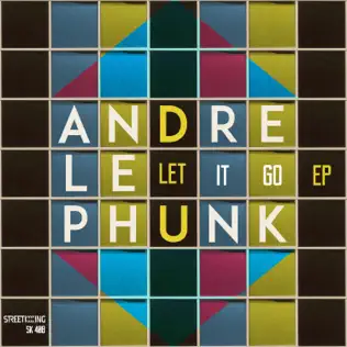 Album herunterladen Andre Le Phunk - Let It Go EP