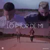Lo Peor de Mi (feat. Jay Kalyl) - Single album lyrics, reviews, download