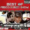 Best of Frisco Street Show: Messy Marv, Jacka, San Quinn & Husalah album lyrics, reviews, download