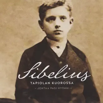 Sibelius Tapiolan Kuorossa by Pasi Hyökki & Tapiolan kuoro album reviews, ratings, credits