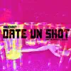 Stream & download Date un Shot - Single