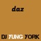 Daz - Dj Yung York lyrics