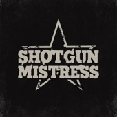 Shotgun Mistress - Devil in Disguise