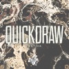 Quickdraw - Single