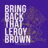 Bring Back That Leroy Brown - Single album lyrics, reviews, download