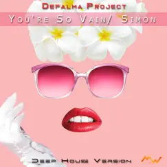 You're so Vain / Simon (Deep House Version) Song Lyrics