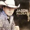 Jason Aldean (Deluxe Version) album lyrics, reviews, download