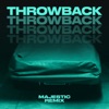 Throwback (Majestic Remix) - Single