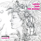 Ladies Sing The Rumba - Lágrimas Negras