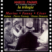 La trilogie. Marius, Fanny, César - Marcel Pagnol