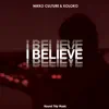 Stream & download I Believe - Single