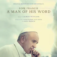 Pope Francis: A Man of His Word (Original Motion Picture Soundtrack) by Laurent Petitgand album reviews, ratings, credits