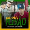 Vai Na Flexão - Single album lyrics, reviews, download