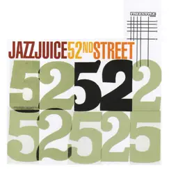 52nd Street by Jazz Juice album reviews, ratings, credits