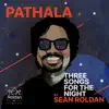 Pathala (Three Songs for the Night) - Single album lyrics, reviews, download