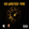 No Wasted Time (feat. C. Vega) - 288 Deuce lyrics