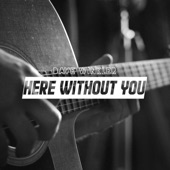 Here Without You artwork