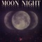 MOON NIGHT - La Calle Music, La Calle Beat & DenêraBeats lyrics